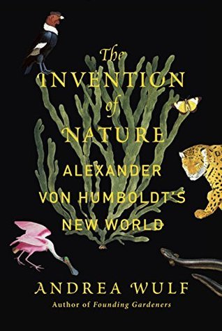 The Invention of Nature: Alexander von Humboldt's New World cover