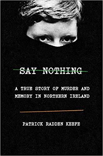 Say Nothing: A True Story of Murder and Memory in Northern Ireland cover